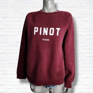 Brunette The Label "Pinot Please" Burgundy Crewneck Sweatshirt Size M/L